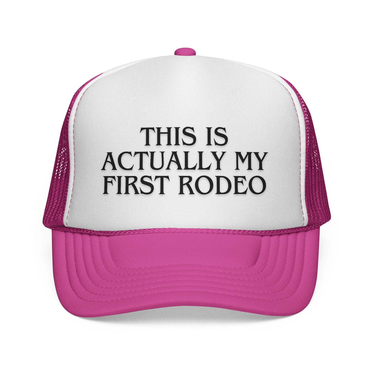 First Rodeo trucker hat