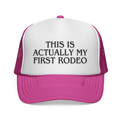 First Rodeo trucker hat