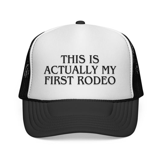 First Rodeo trucker hat