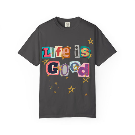 Life is Good tee